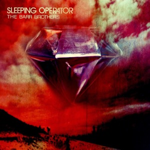 sleeping-operator-the-barr-brothers
